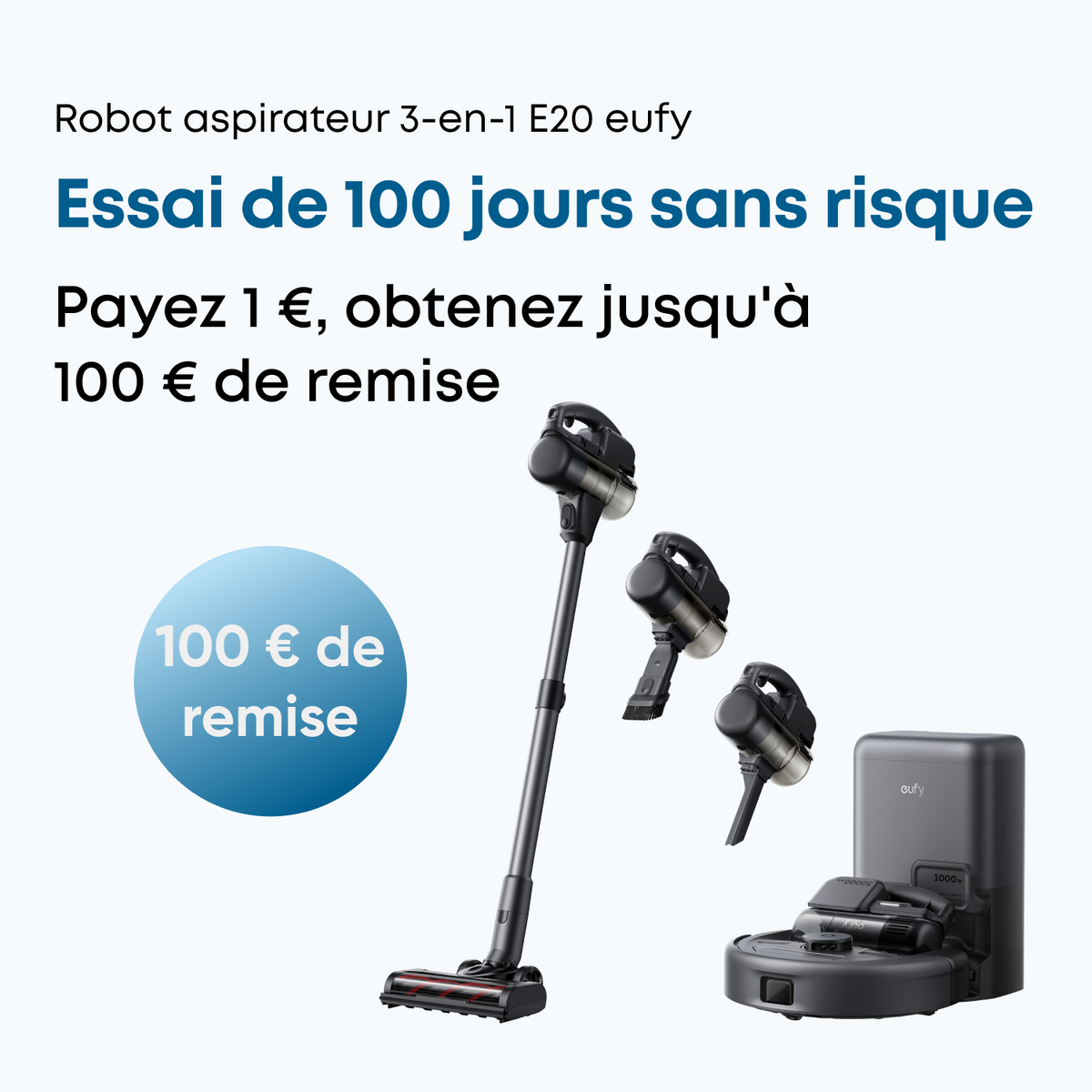 Essai de 100 jours sans risque pour le E20 3-en-1 eufy